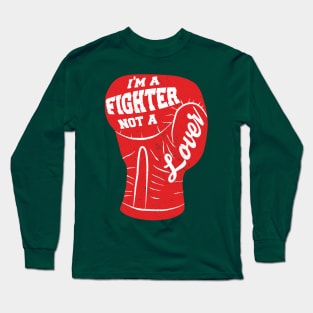 I'm A Fighter Not A Lover - Red Long Sleeve T-Shirt